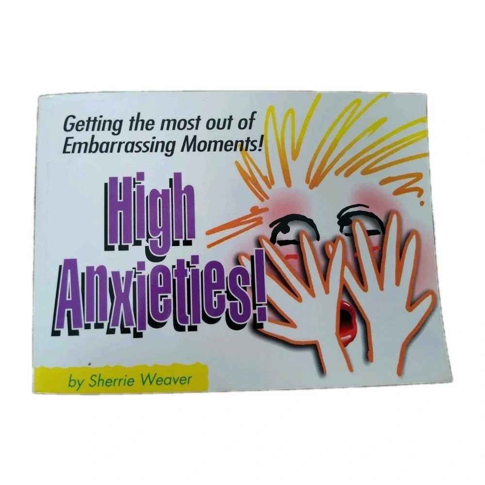 High Anxieties Book Sherrie Weaver 98 Vtg‎ Most Out Of Embarrassing Moments Rare